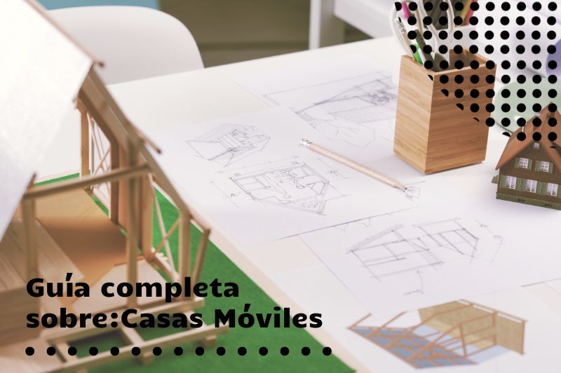 Guía Completa Sobre Casas Móviles: Comodidad y Flexibilidad en Tu Hogar